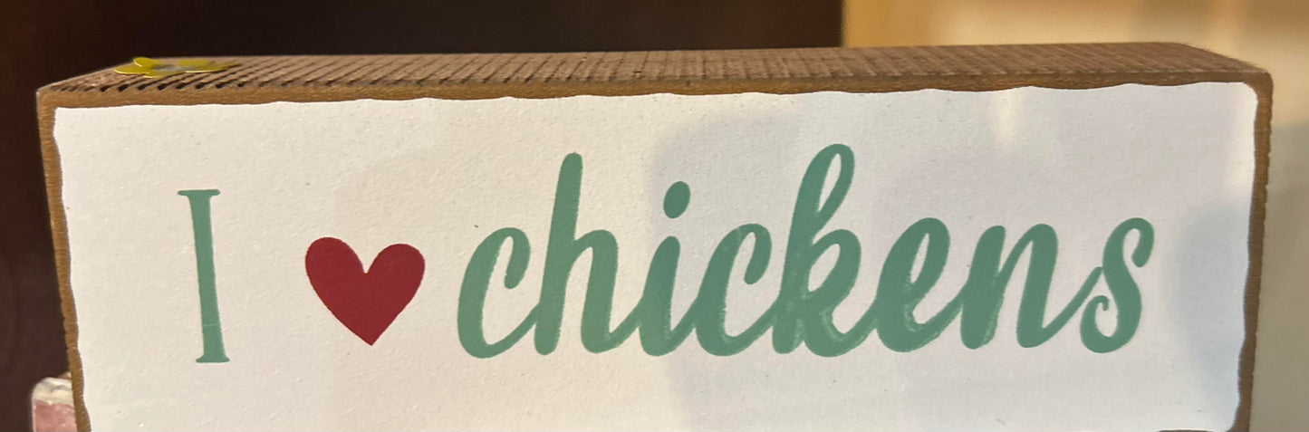 WOOD BLOCK - I Love Chicken Wood Block
