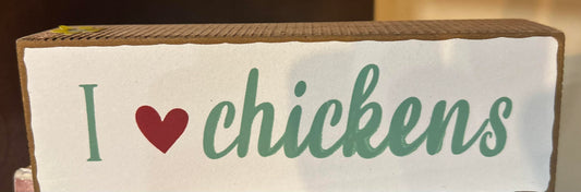WOOD BLOCK - I Love Chicken Wood Block